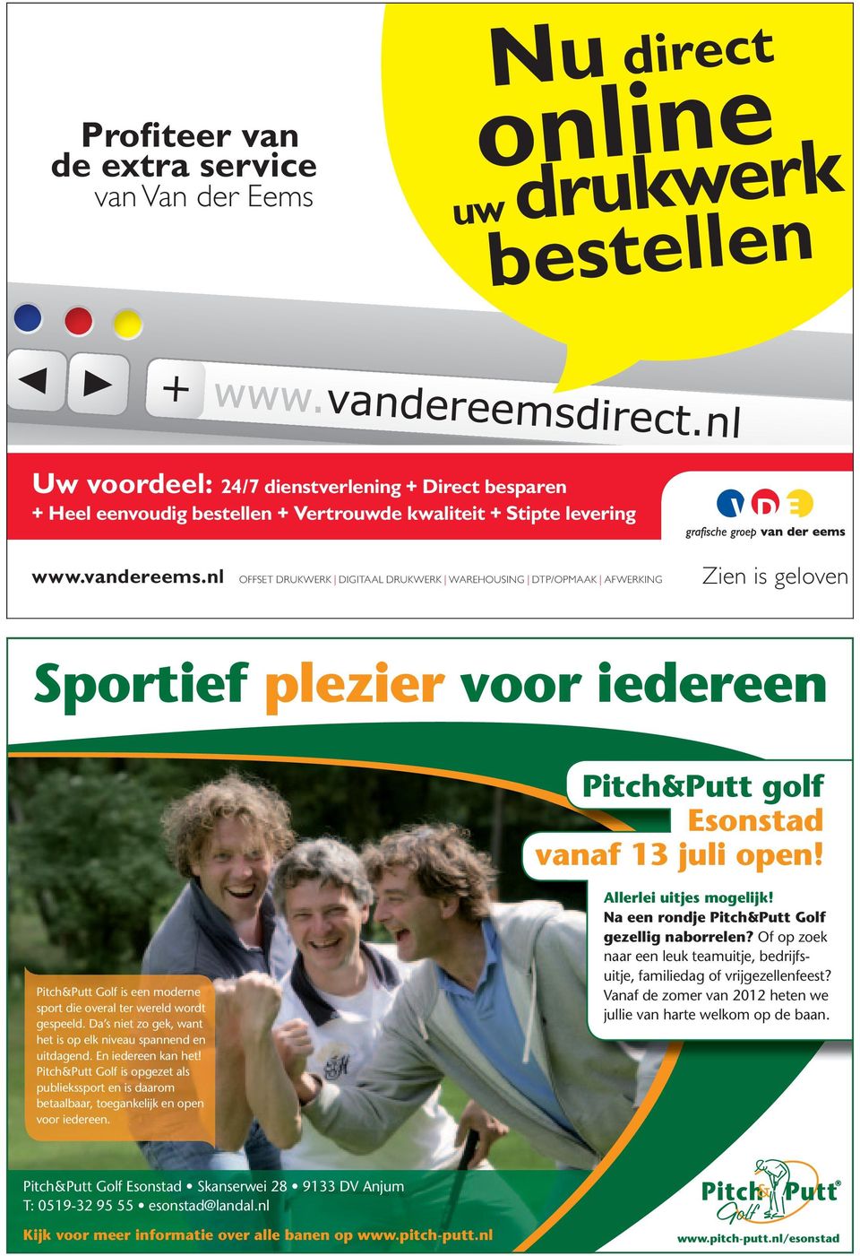 nl offset drukwerk digitaal drukwerk warehousing dtp/opmaak afwerking Zien is geloven Sportief plezier voor iedereen Pitch&Putt golf Esonstad vanaf 13 juli open!