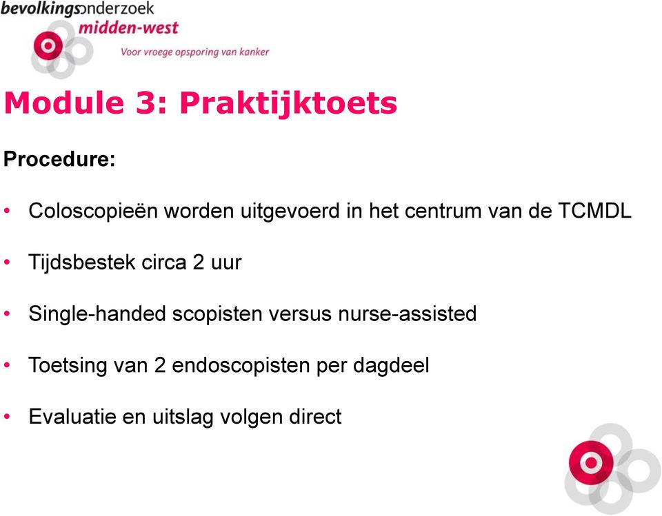 uur Single-handed scopisten versus nurse-assisted Toetsing