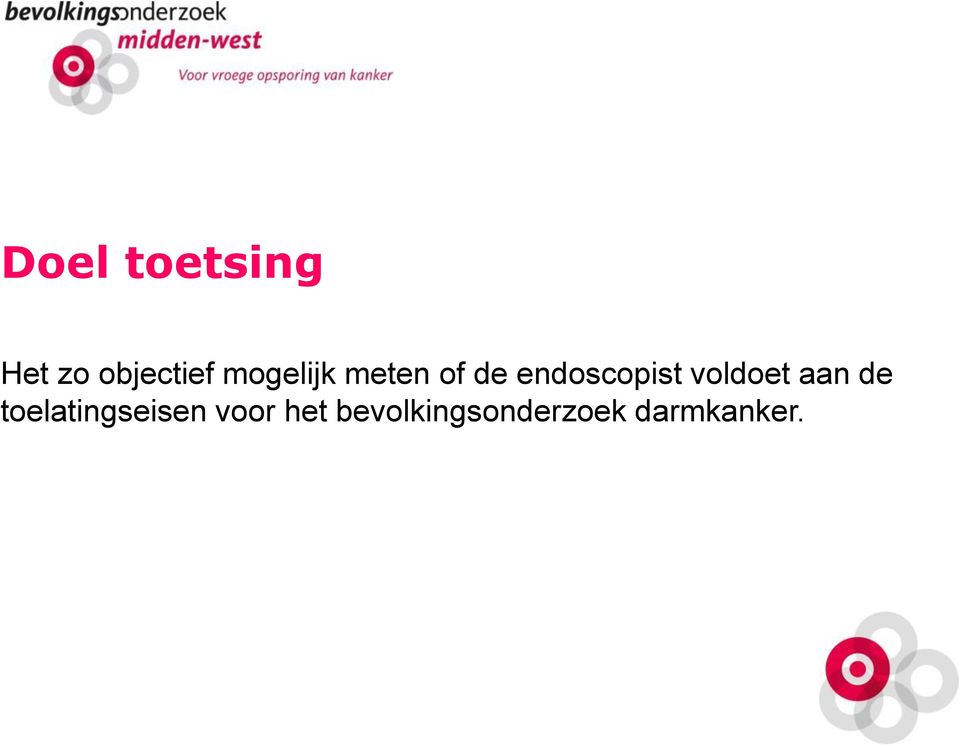 voldoet aan de toelatingseisen