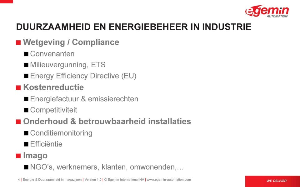 Onderhoud & betrouwbaarheid installaties Conditiemonitoring Efficiëntie Imago NGO s, werknemers,