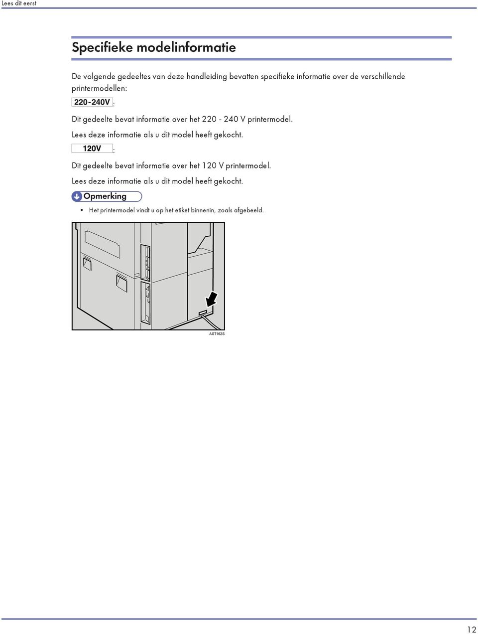 Lees deze informatie als u dit model heeft gekocht. : Dit gedeelte bevat informatie over het 120 V printermodel.