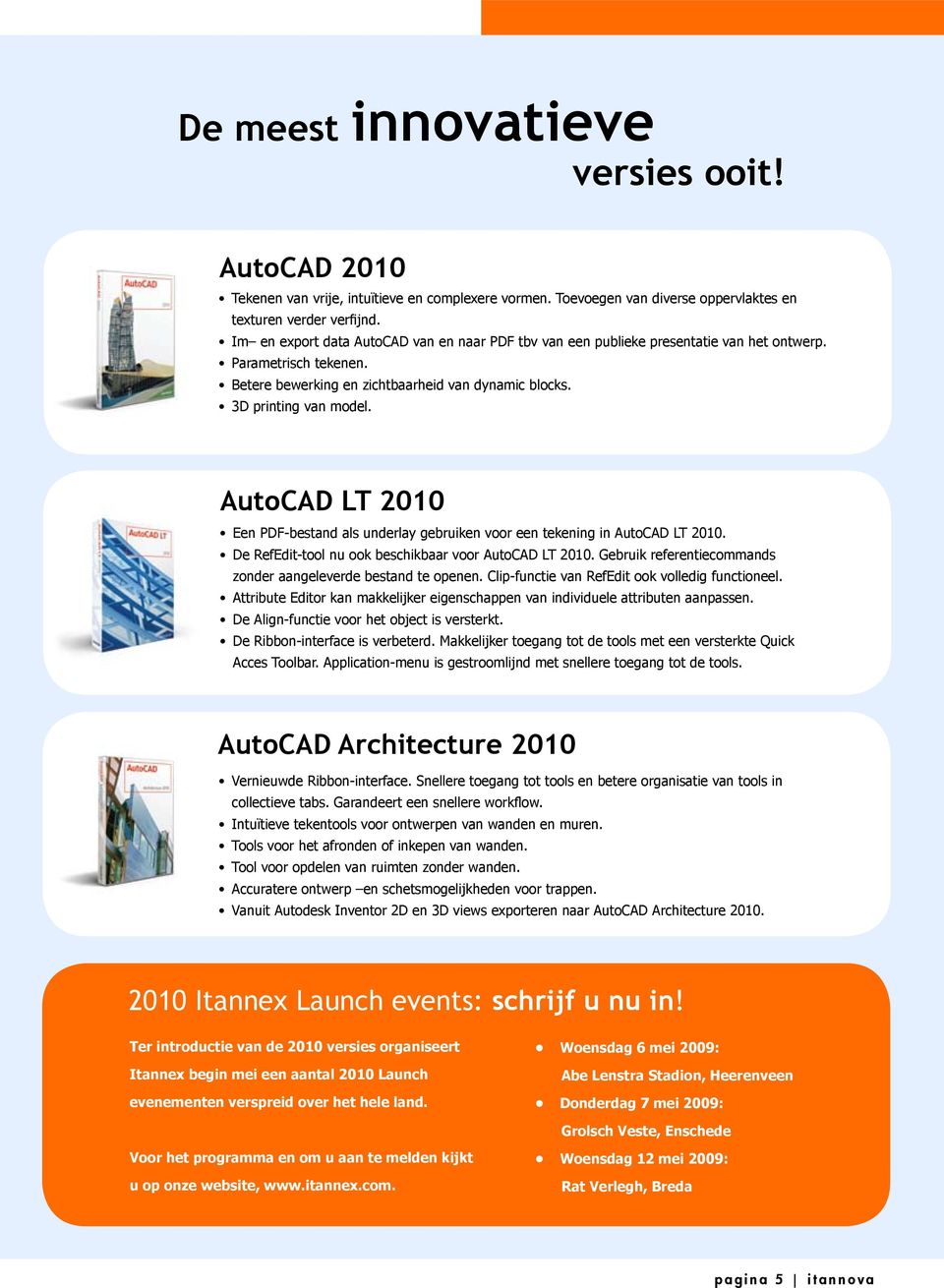 AutoCAD LT 2010 Een PDF-bestand als underlay gebruiken voor een tekening in AutoCAD LT 2010. De RefEdit-tool nu ook beschikbaar voor AutoCAD LT 2010.