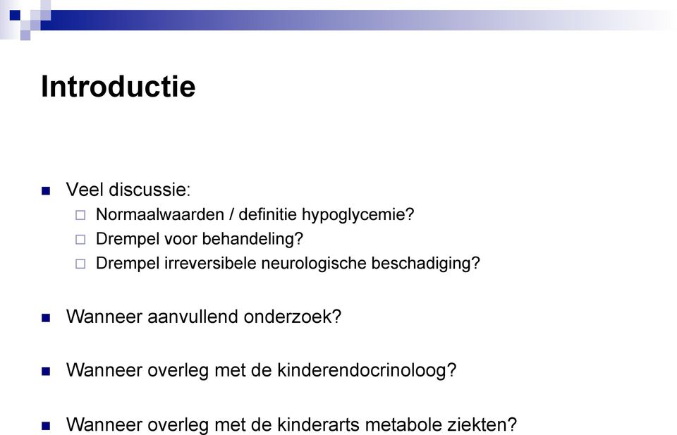 Drempel irreversibele neurologische beschadiging?