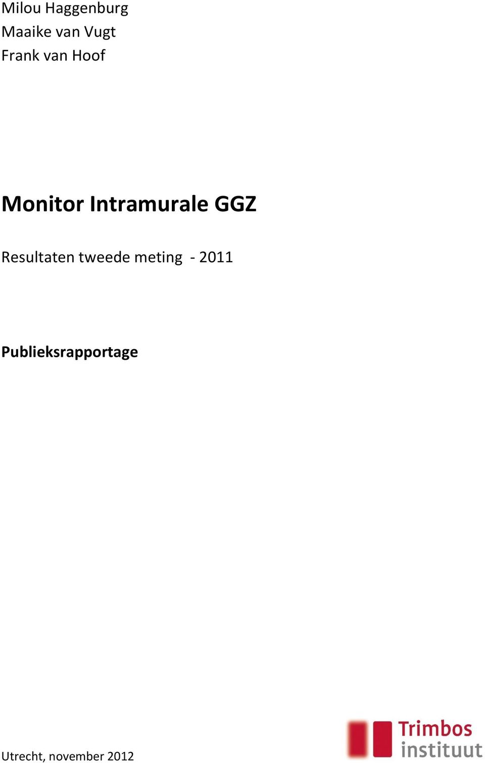 GGZ Resultaten tweede meting - 2011