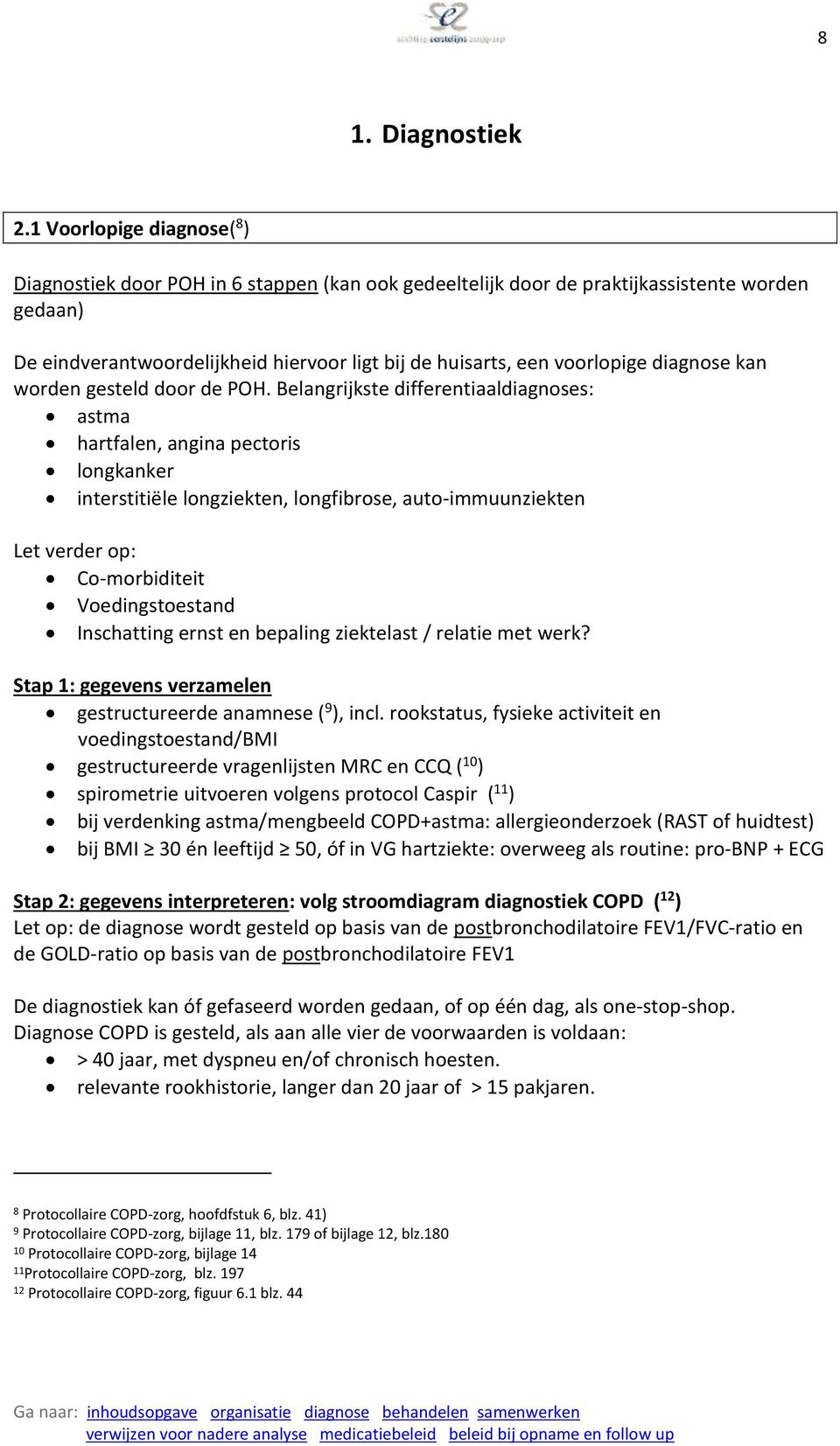 diagnose kan worden gesteld door de POH.