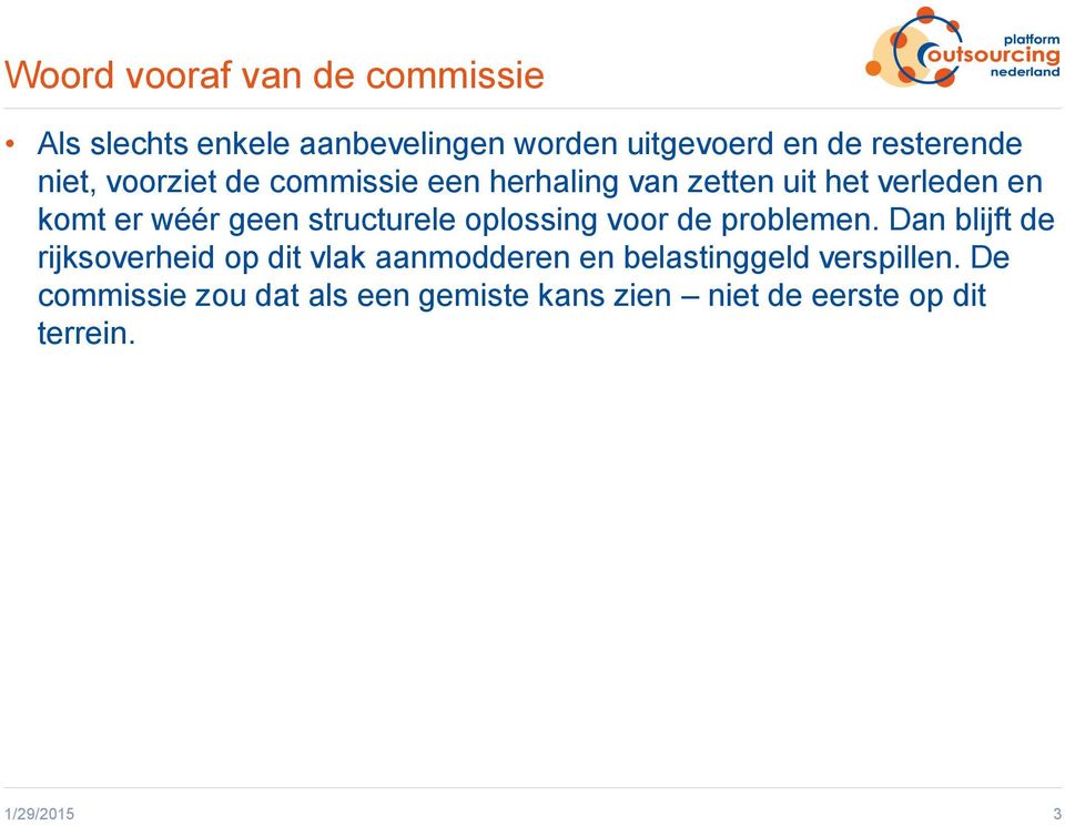 structurele oplossing voor de problemen.