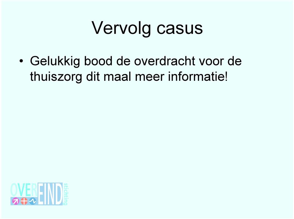 overdracht voor de