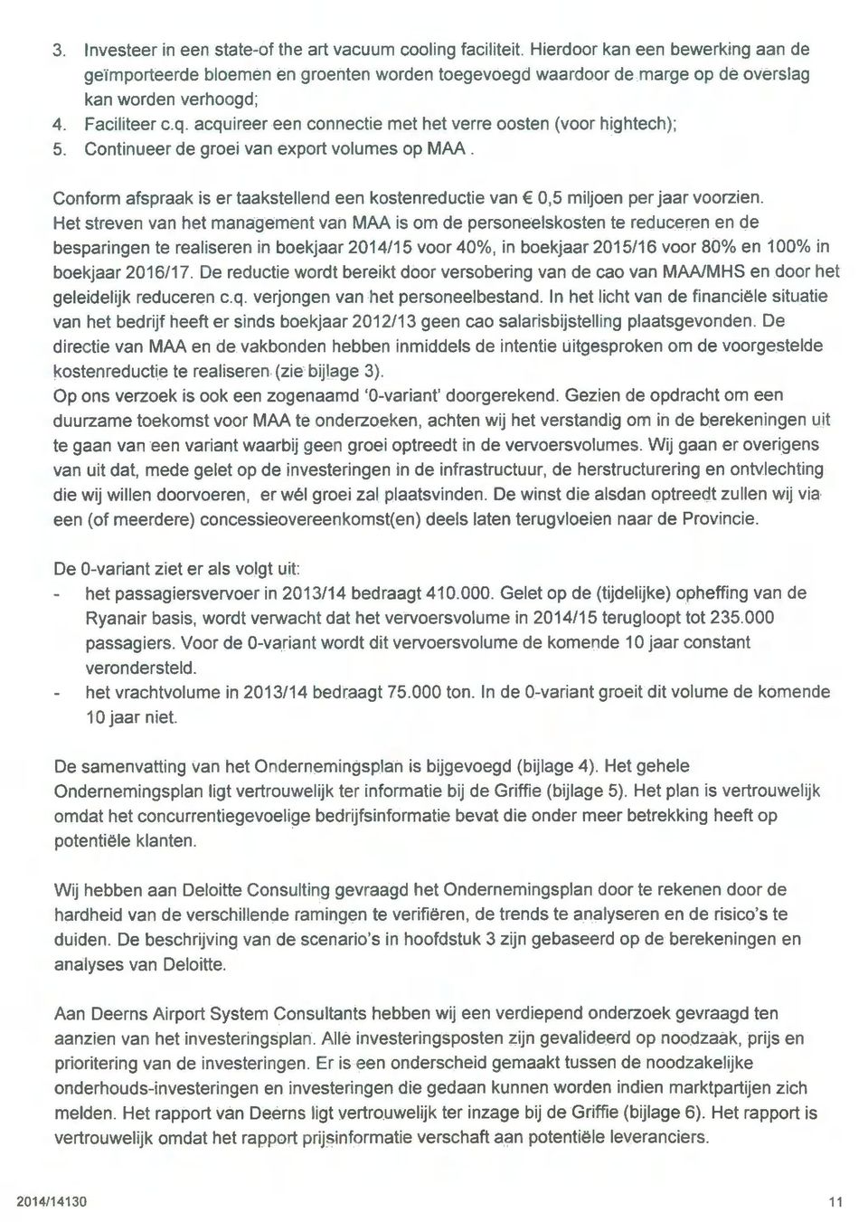 q, acquireer een connectie met het verre oosten (voor hightech); 5.