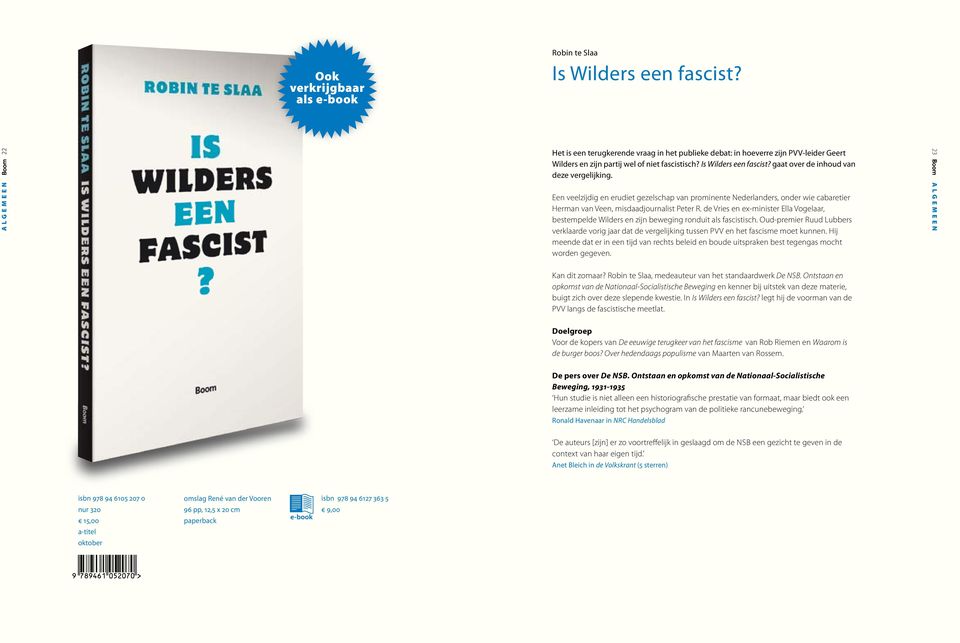 de Vries en ex-minister Ella Vogelaar, bestempelde Wilders en zijn beweging ronduit als fascistisch.