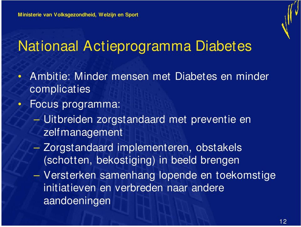 zelfmanagement Zorgstandaard implementeren, obstakels (schotten, bekostiging) in