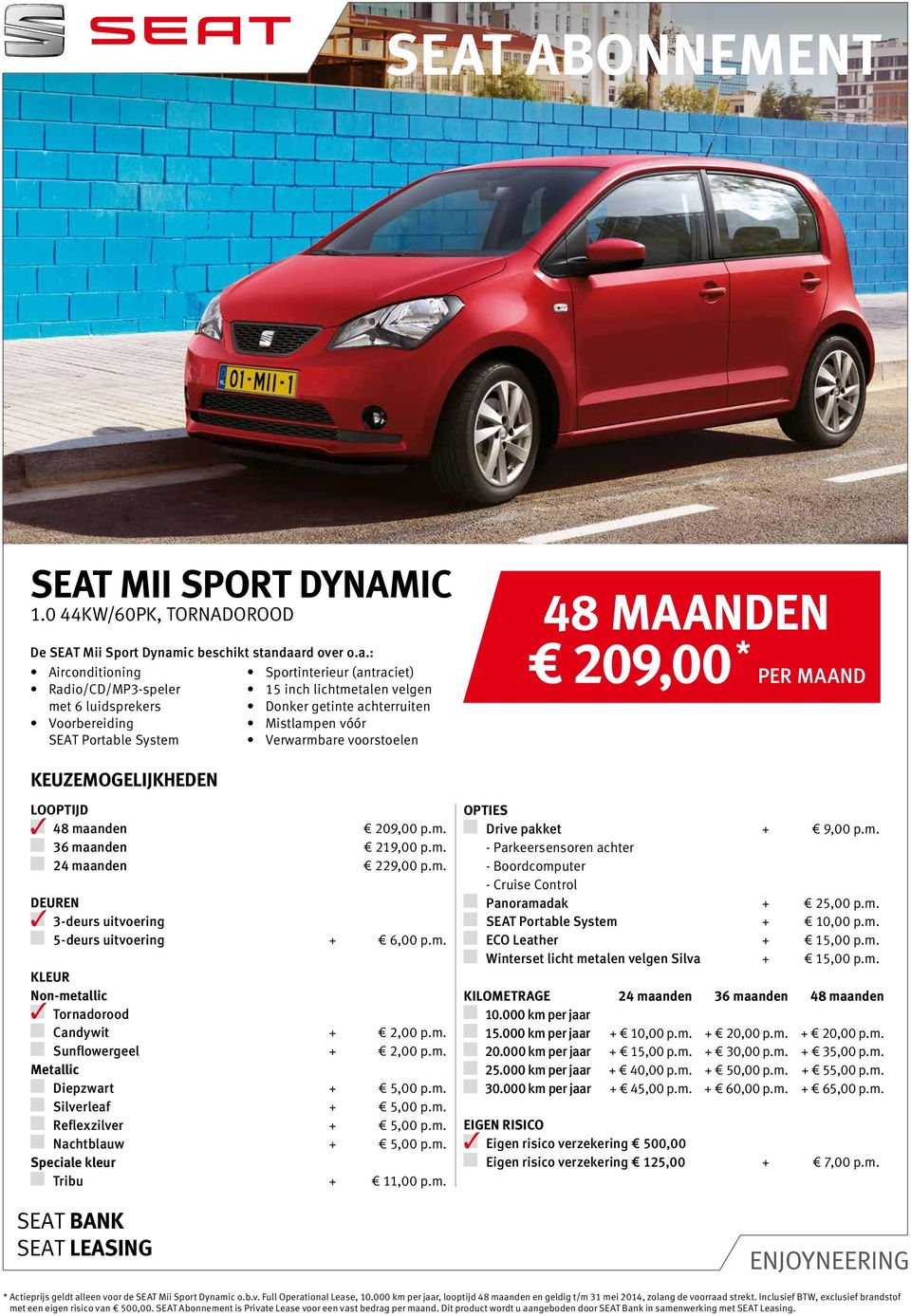 daard over o.a.: Airconditioning Radio/CD/MP3-speler met 6 luidsprekers Voorbereiding SEAT Portable System Sportinterieur (antraciet) 15 inch lichtmetalen velgen Donker getinte achterruiten