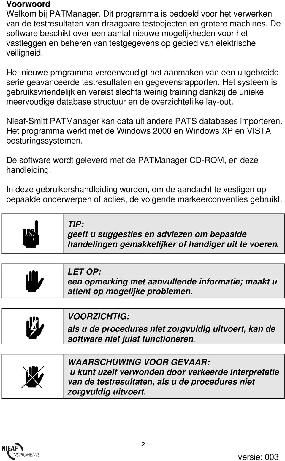 Het nieuwe programma vereenvoudigt het aanmaken van een uitgebreide serie geavanceerde testresultaten en gegevensrapporten.