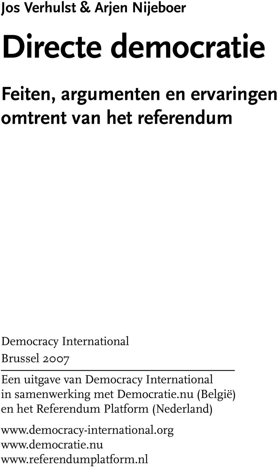 Democracy International in samenwerking met Democratie.