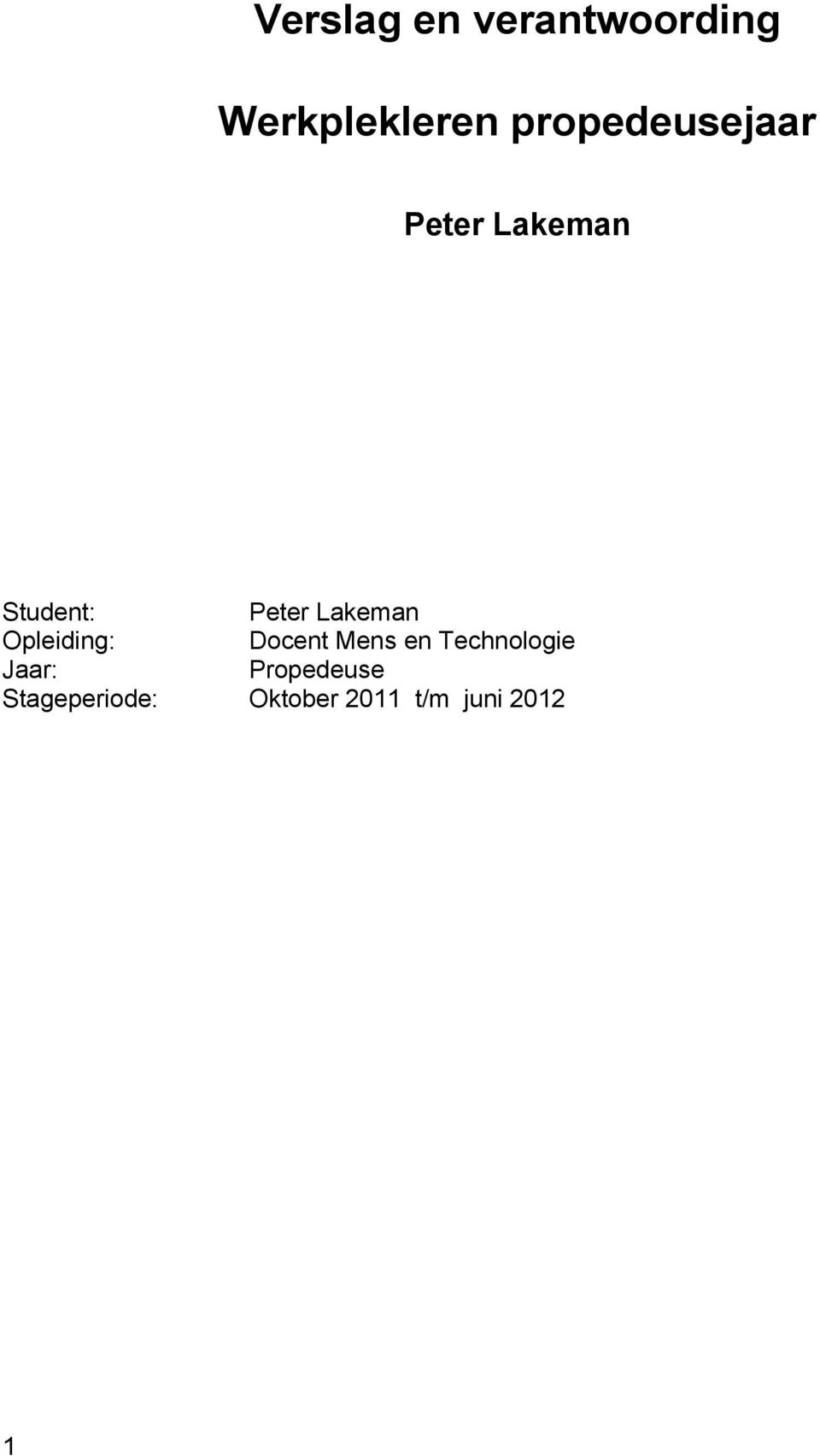 Lakeman Opleiding: Docent Mens en Technologie