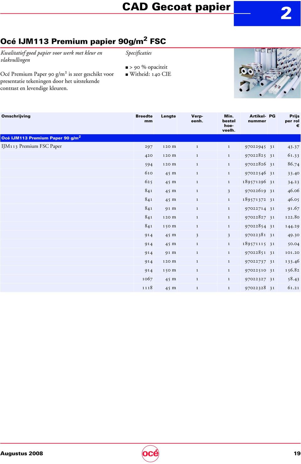 37 420 120 m 1 1 97022825 31 61.33 594 120 m 1 1 97022826 31 86.74 610 45 m 1 1 97022546 31 33.40 625 45 m 1 1 189571296 31 34.23 841 45 m 1 3 97022619 31 46.06 841 45 m 1 1 189571372 31 46.