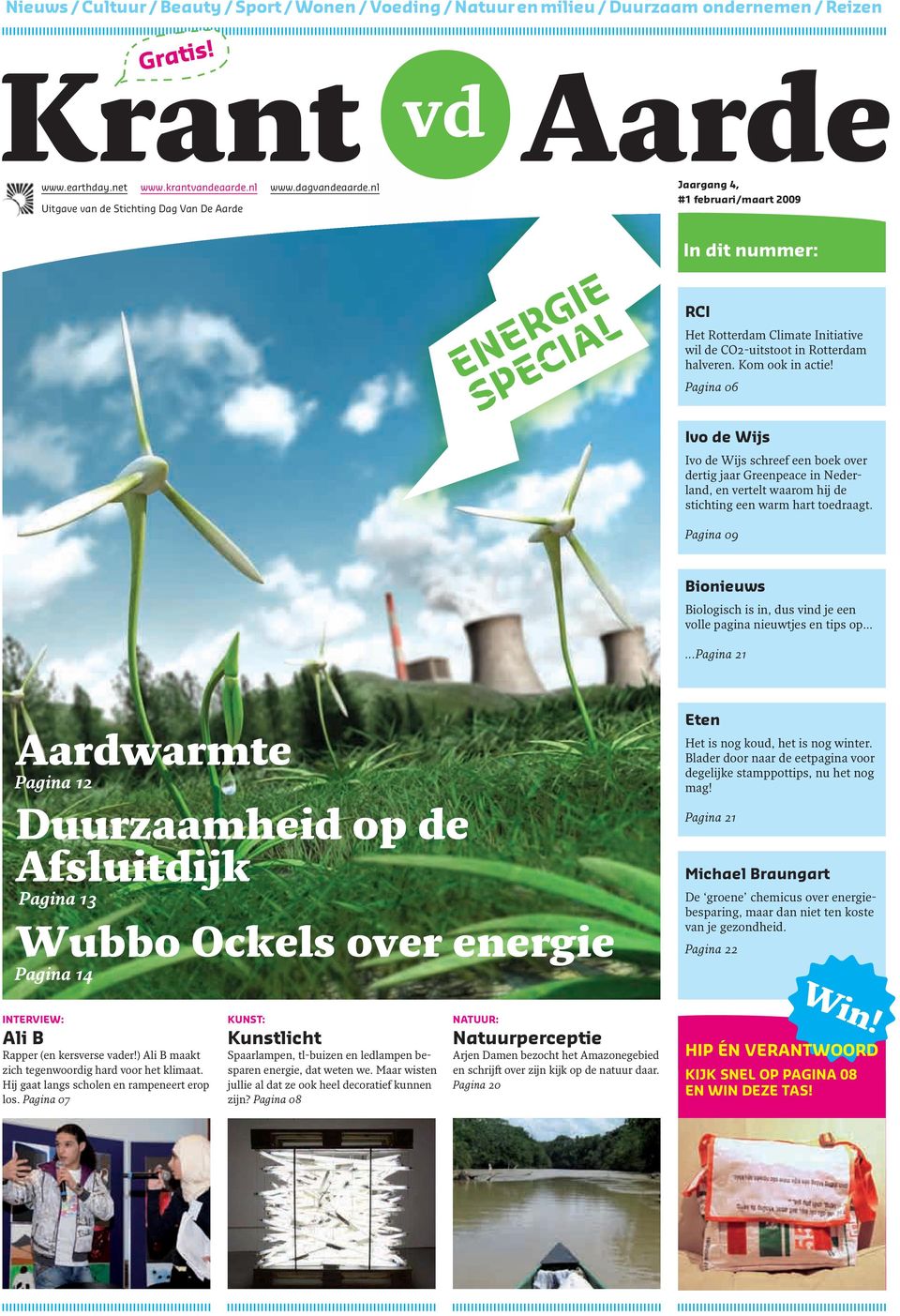 Pagina 06 Ivo de Wijs Ivo de Wijs schreef een boek over dertig jaar Greenpeace in Nederland, en vertelt waarom hij de stichting een warm hart toedraagt.