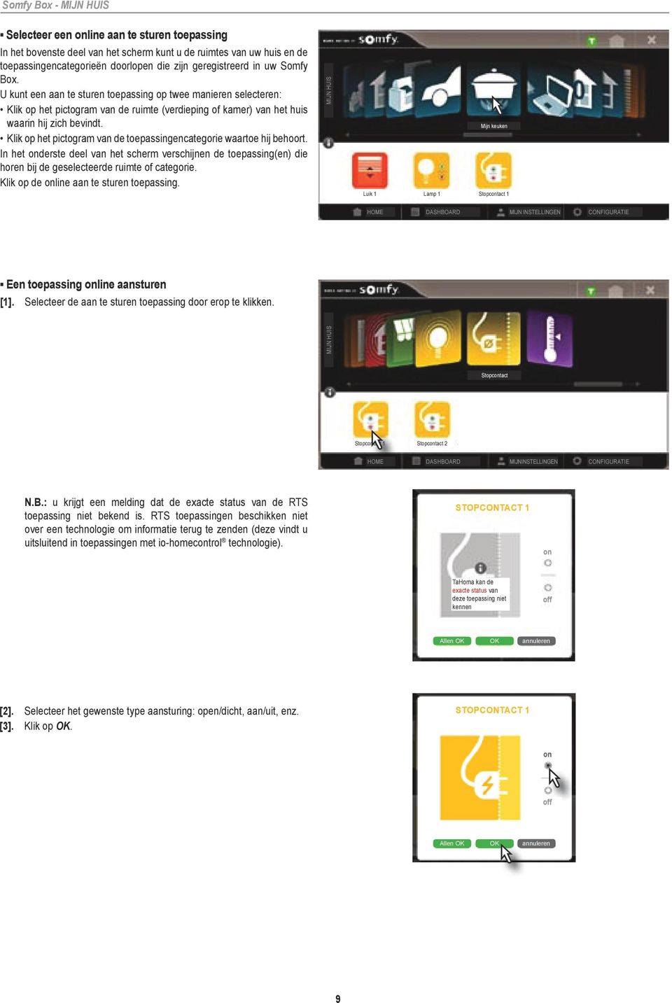 Klik op het pictogram van de toepassingencategorie waartoe hij behoort. In het onderste deel van het scherm verschijnen de toepassing(en) die horen bij de geselecteerde ruimte of categorie.