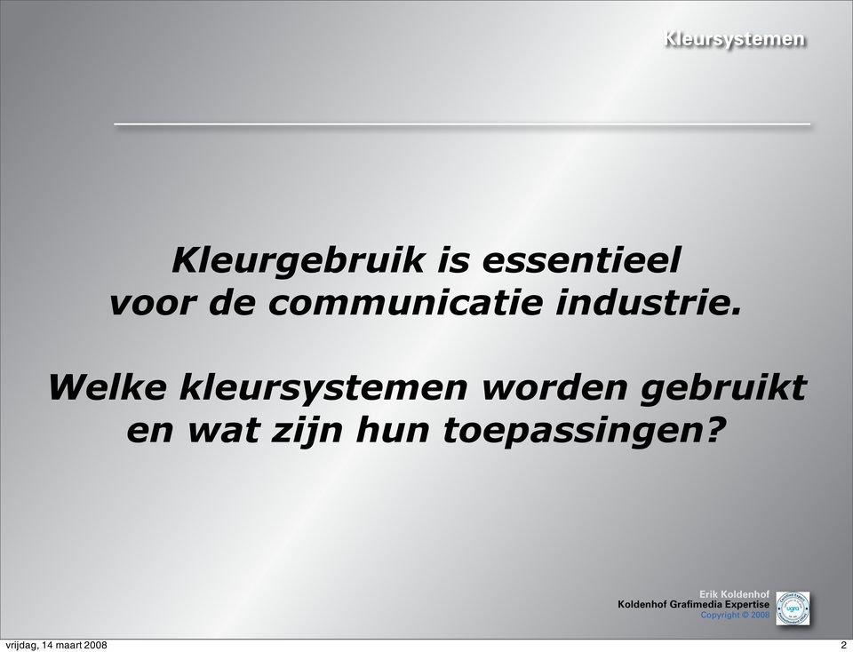 Welke kleursystemen worden