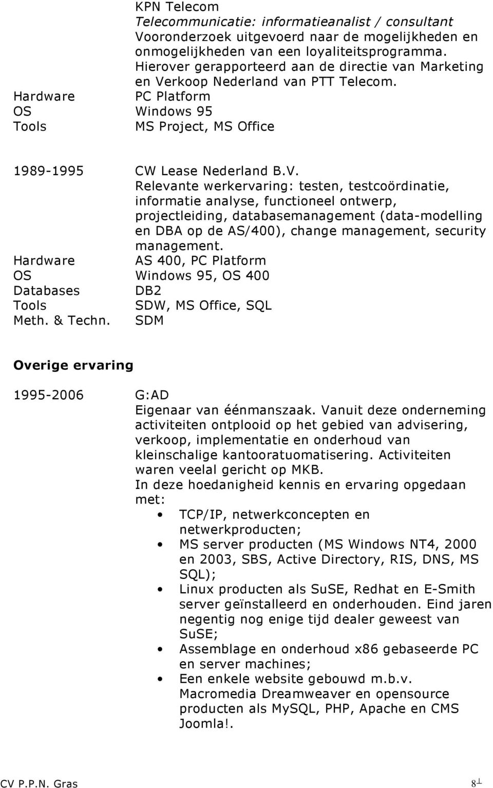 rkoop Nederland van PTT Telecom. OS Windows 95 1989-1995 CW Lease Nederland B.V.