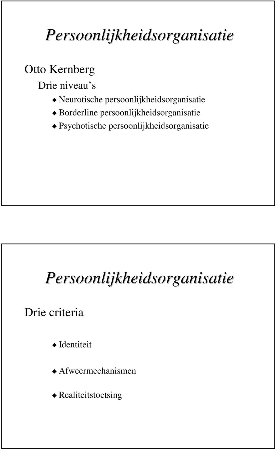 persoonlijkheidsorganisatie Psychotische