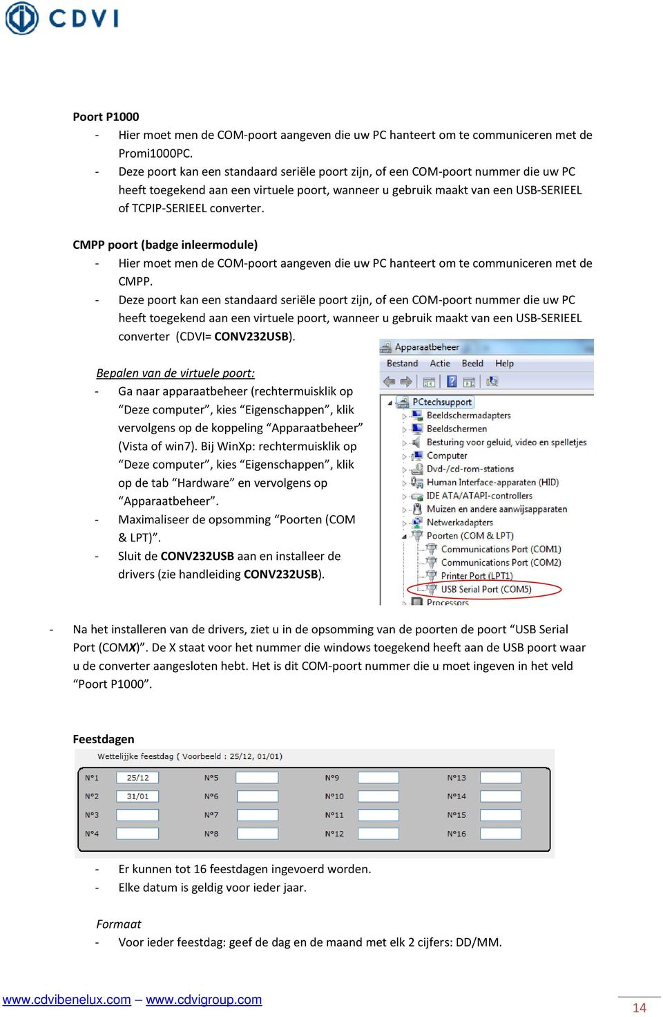 CMPP poort (badge inleermodule) - Hier moet men de COM-poort aangeven die uw PC hanteert om te communiceren met de CMPP.