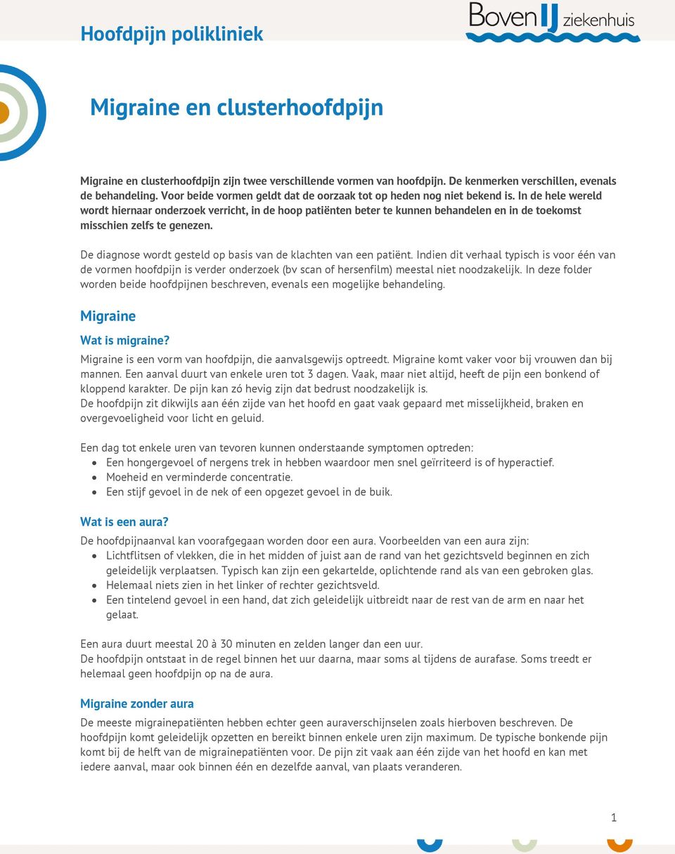 In de hele wereld wordt hiernaar onderzoek verricht, in de hoop patiënten beter te kunnen behandelen en in de toekomst misschien zelfs te genezen.