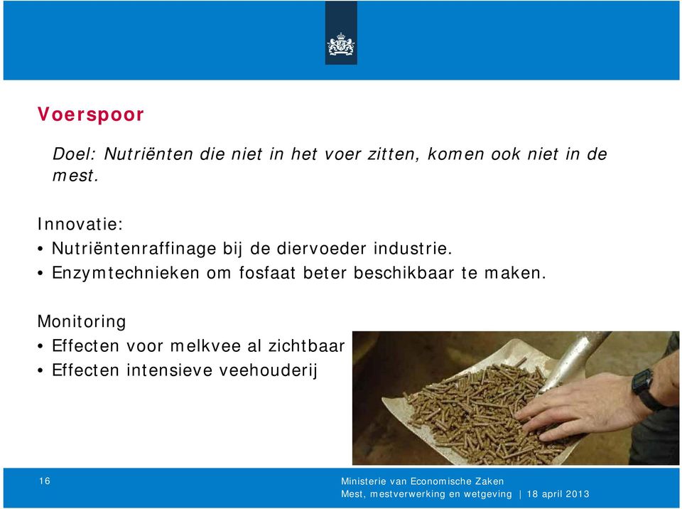 Innovatie: Nutriëntenraffinage bij de diervoeder industrie.