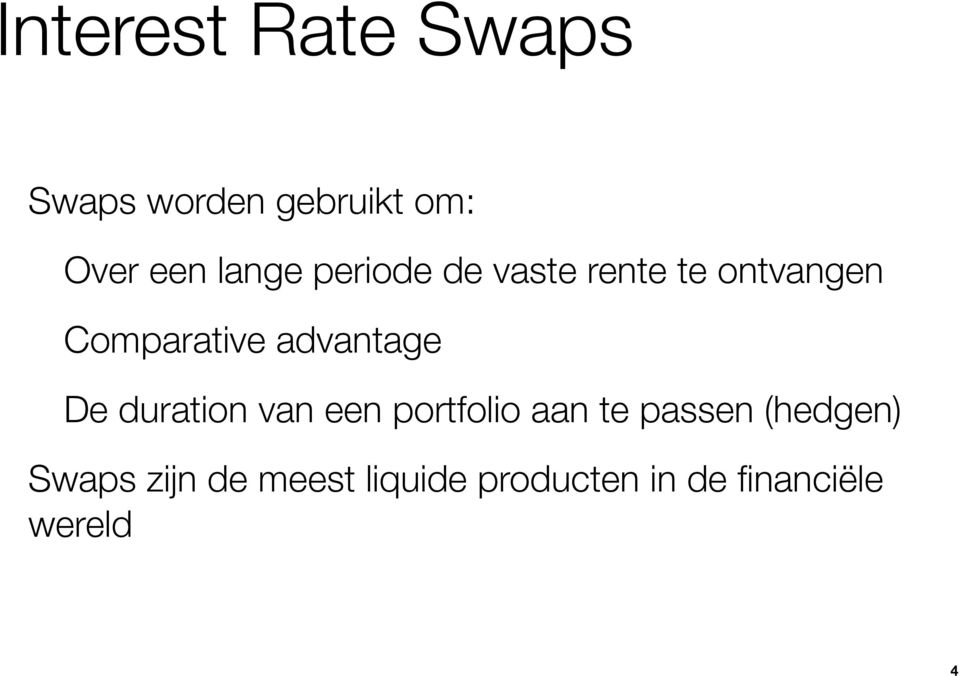 advantage De duration van een portfolio aan te passen