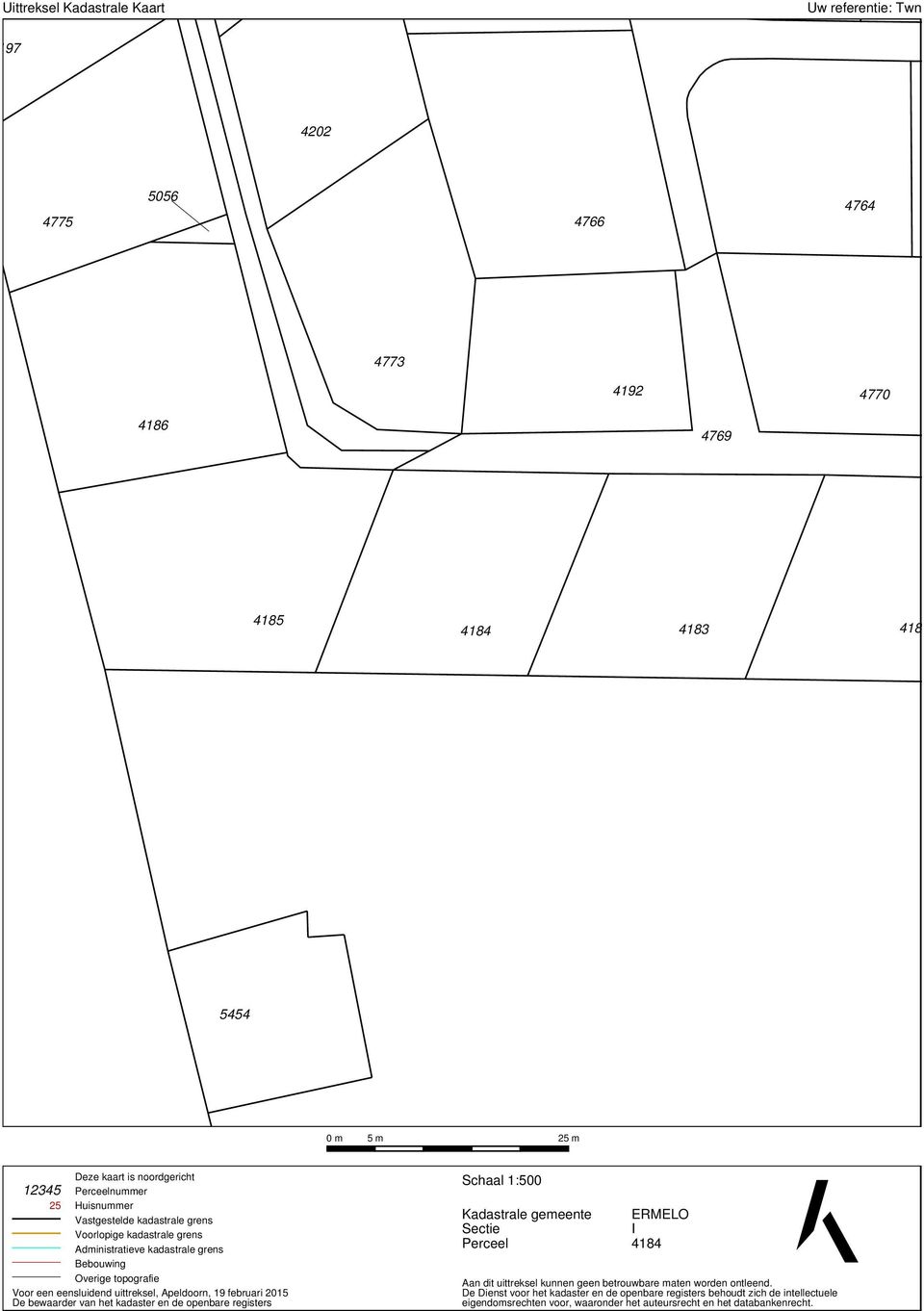 Apeldoorn, 19 februari 2015 De bewaarder van het kadaster en de openbare registers Schaal 1:500 Kadastrale gemeente Sectie Perceel ERMELO I 4184 Aan dit uittreksel kunnen geen