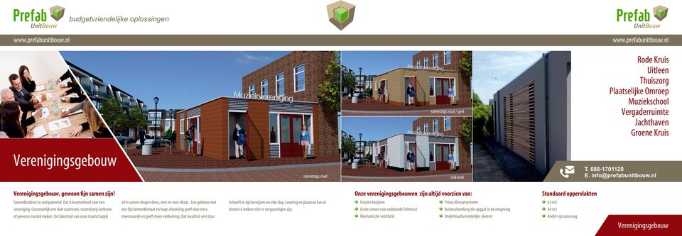 De bakermat van onze maatschappij stukwerk Onze verenigingsgebouwen zijn altijd voorzien van: zit in samen dingen doen, met en voor elkaar.