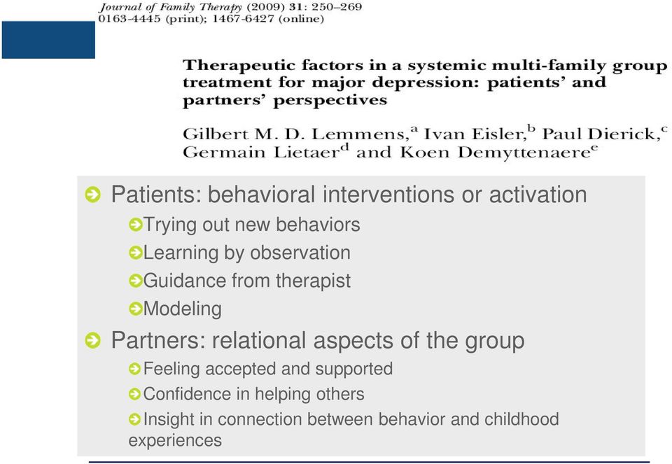 relational aspects of the group Feeling accepted and supported Confidence