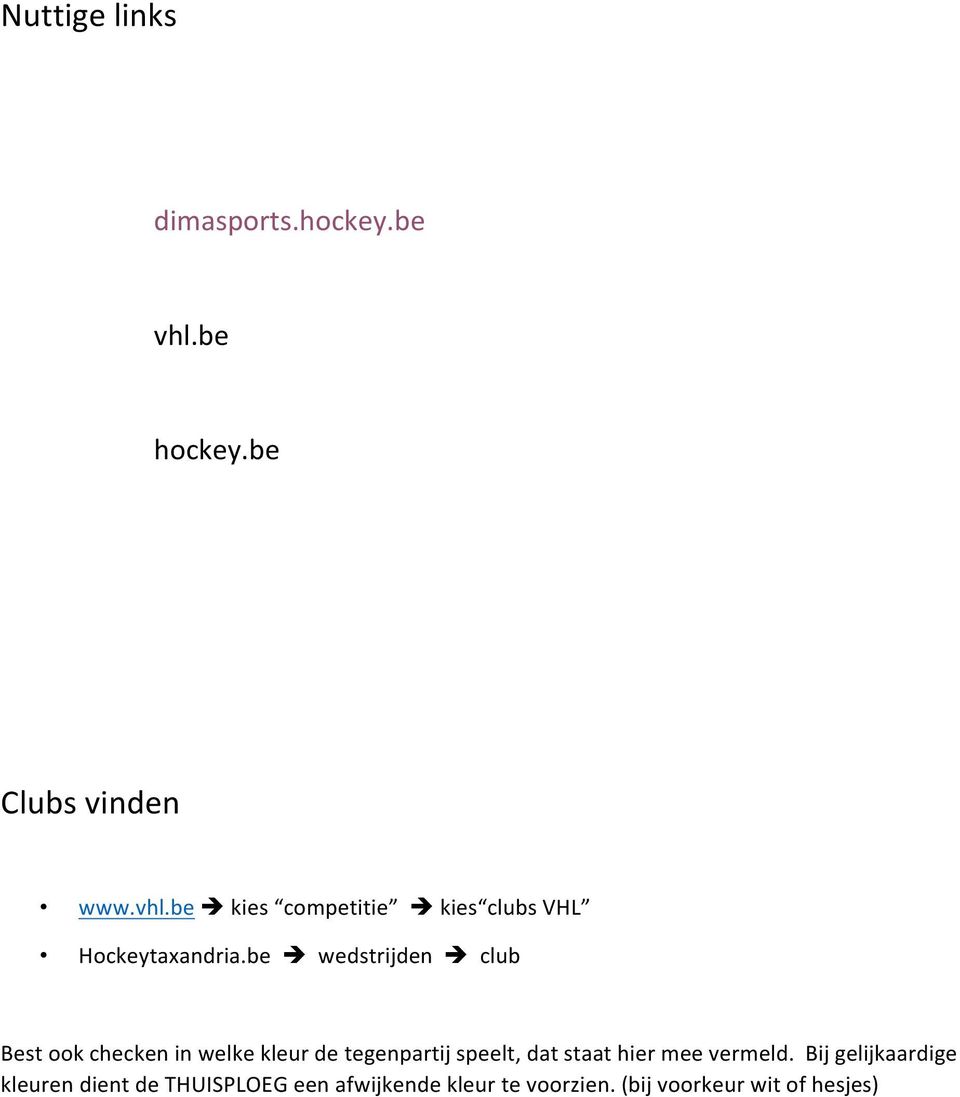 be è kies competitie è kies clubs VHL Hockeytaxandria.