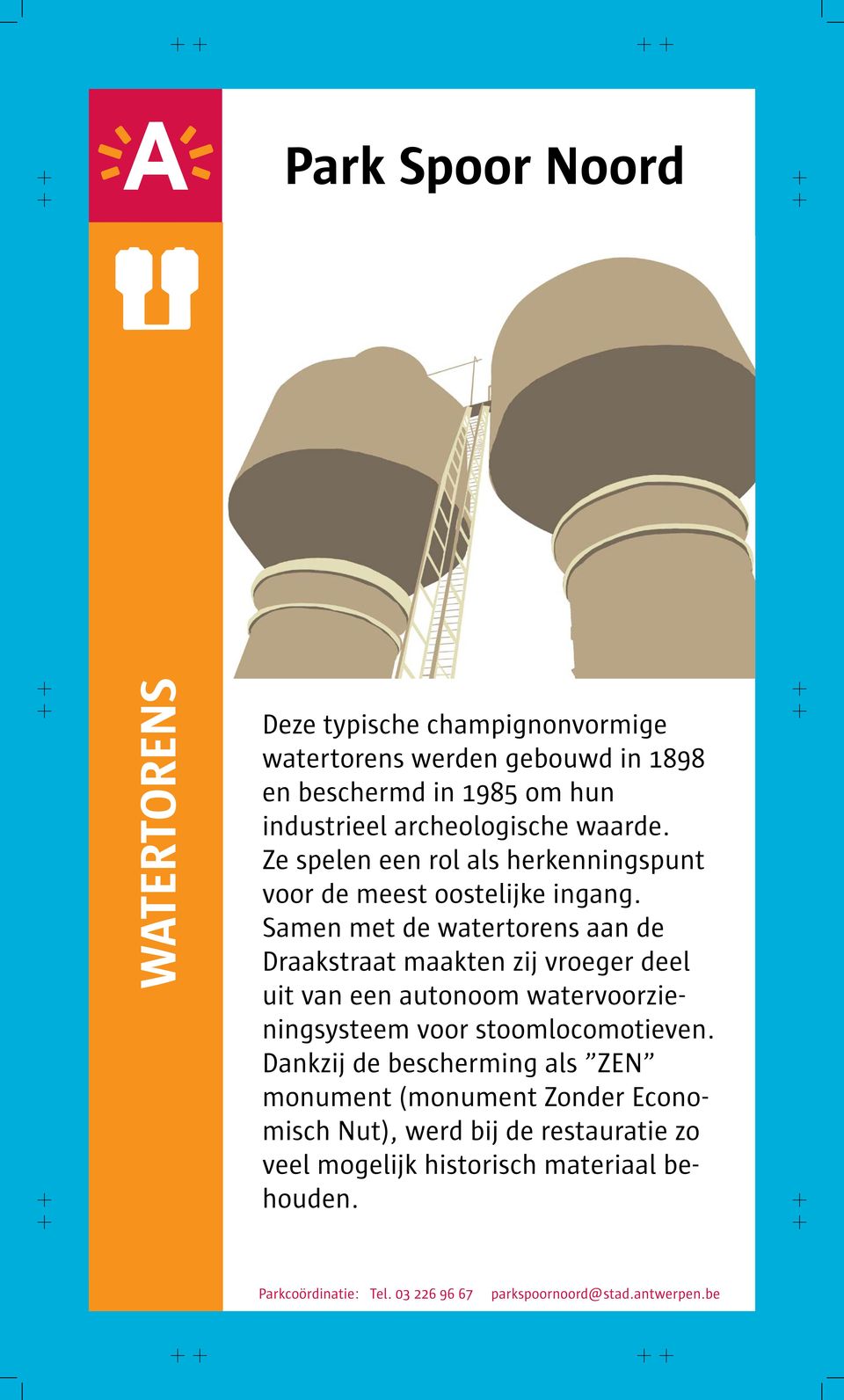 Samen met de watertorens aan de Draakstraat maakten zij vroeger deel uit van een autonoom watervoorzieningsysteem voor stoomlocomotieven.