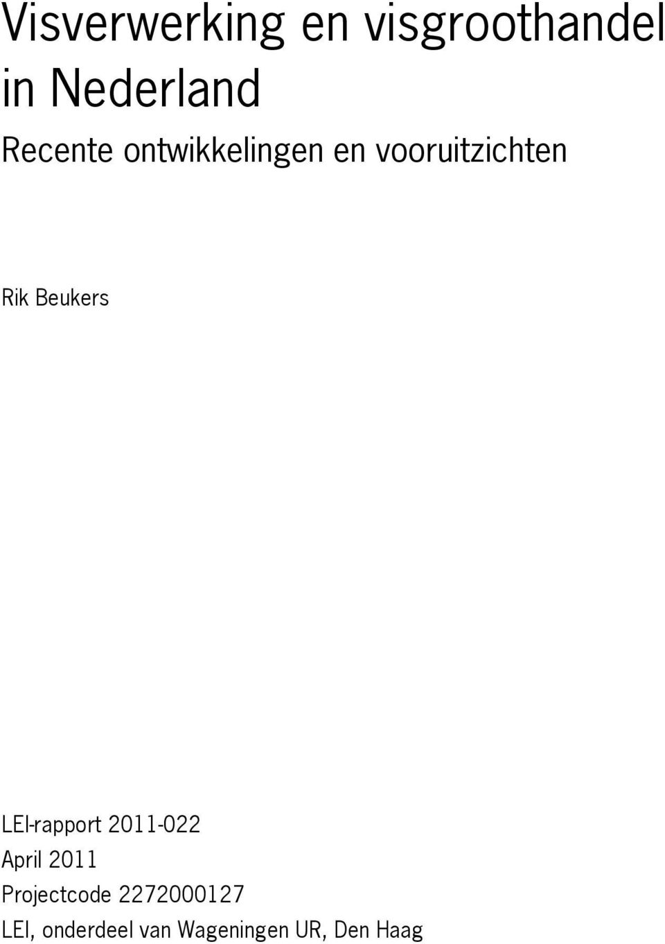 Beukers LEI-rapport 2011-022 April 2011