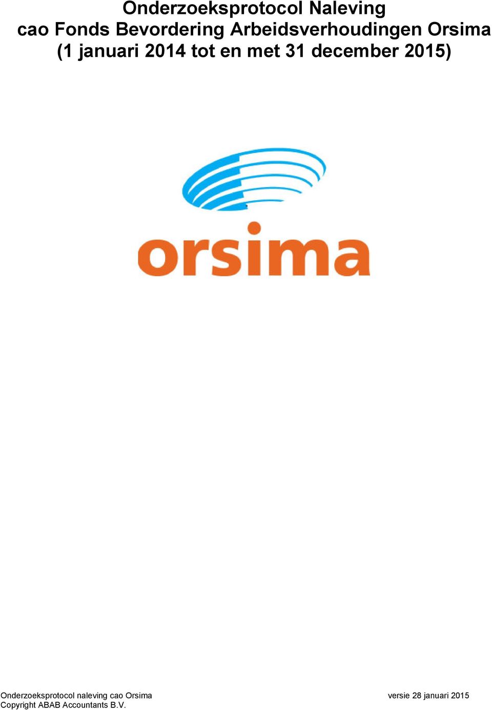 Arbeidsverhoudingen Orsima (1