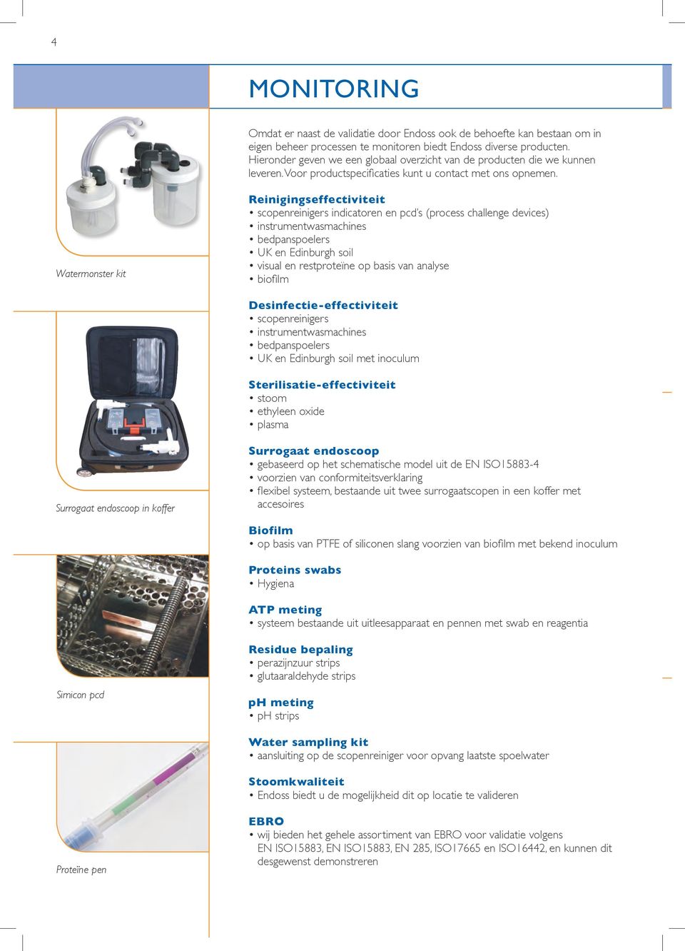 Watermonster kit Reinigingseffectiviteit scopenreinigers indicatoren en pcd s (process challenge devices) instrumentwasmachines bedpanspoelers UK en Edinburgh soil visual en restproteïne op basis van