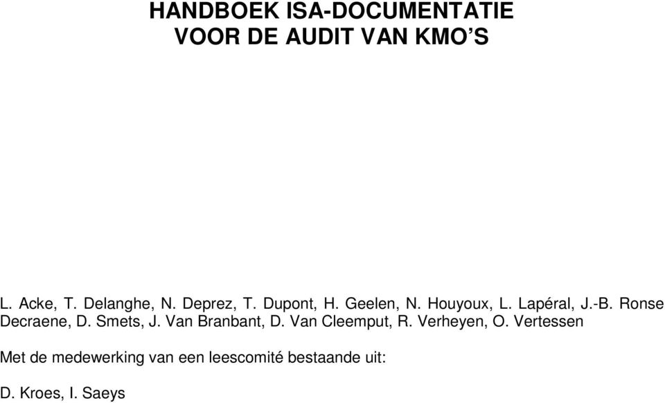 Ronse Decraene, D. Smets, J. Van Branbant, D. Van Cleemput, R.