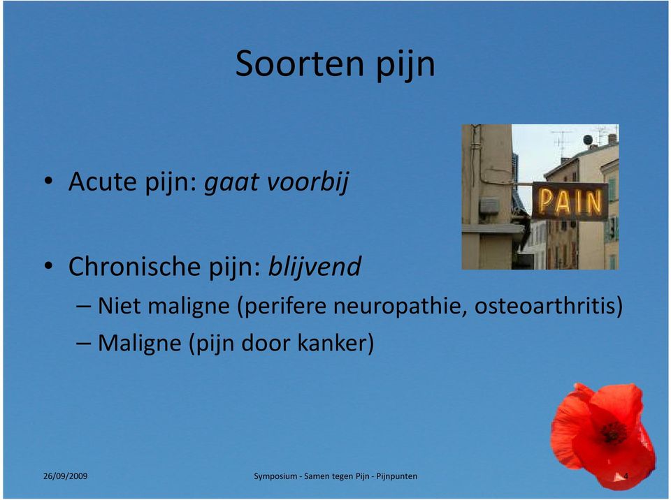 neuropathie, osteoarthritis) Maligne (pijn door