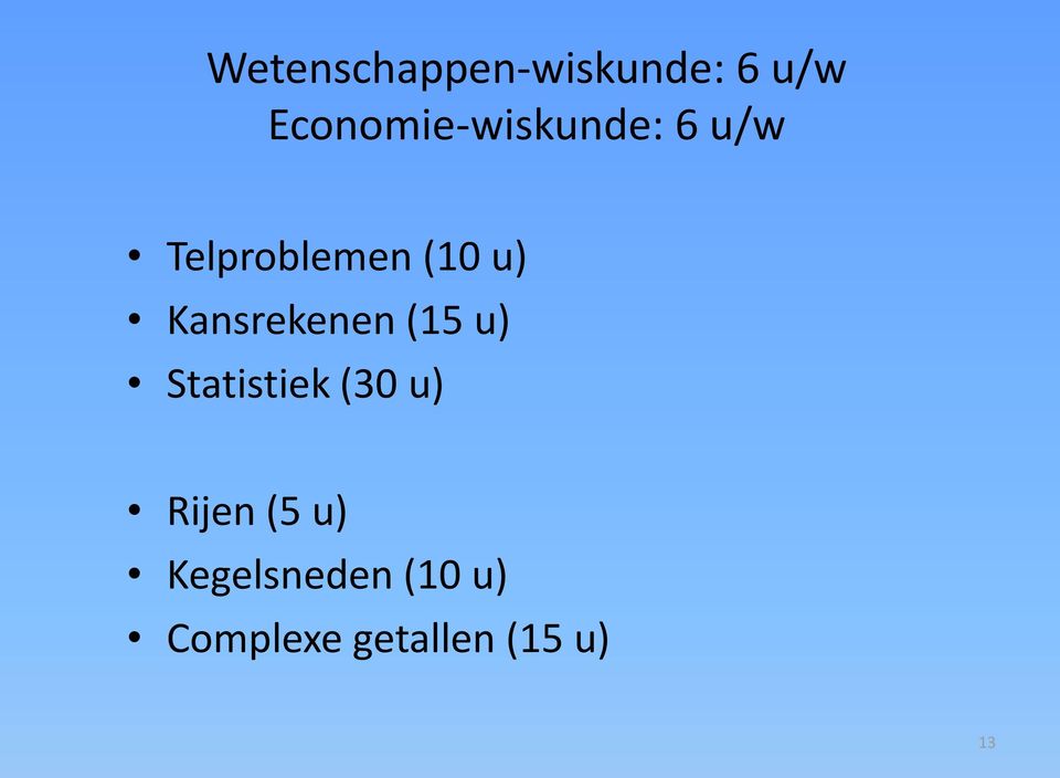 u) Kansrekenen (15 u) Statistiek (30 u)