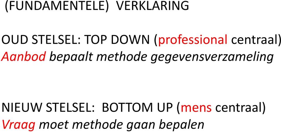 methode gegevensverzameling NIEUW STELSEL: