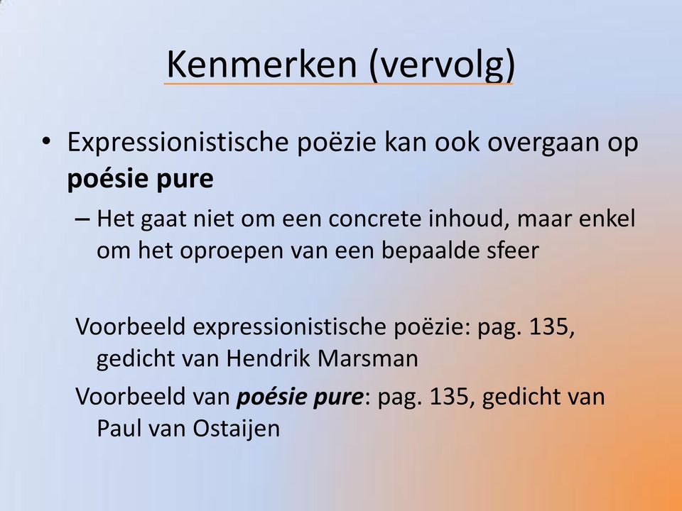 een bepaalde sfeer Voorbeeld expressionistische poëzie: pag.