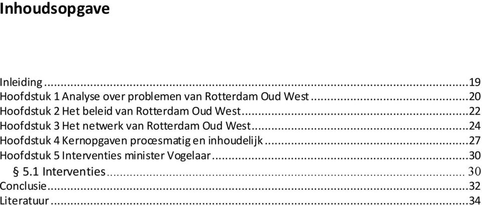 ..22 Hoofdstuk 3 Het netwerk van Rotterdam Oud West.