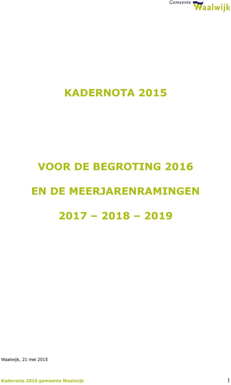 2018 2019 Waalwijk, 21 mei 2015