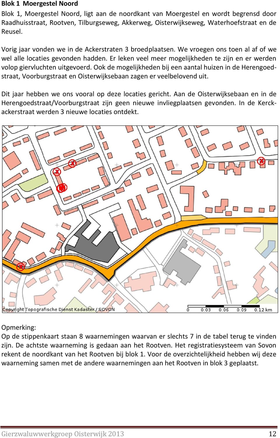 Er leken veel meer mogelijkheden te zijn en er werden volop giervluchten uitgevoerd.