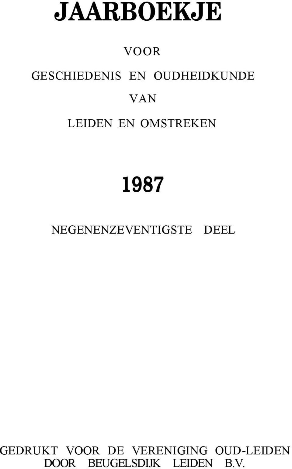 1987 NEGENENZEVENTIGSTE DEEL GEDRUKT