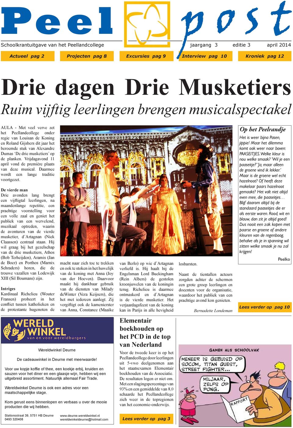 musketiers op de planken. Vrijdagavond 11 april vond de premiëre plaats van deze musical. Daarmee wordt een lange traditie voortgezet.