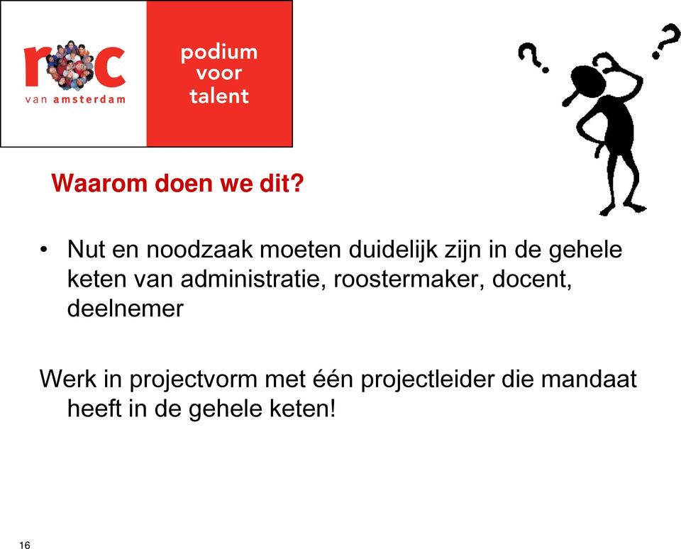 keten van administratie, roostermaker, docent,