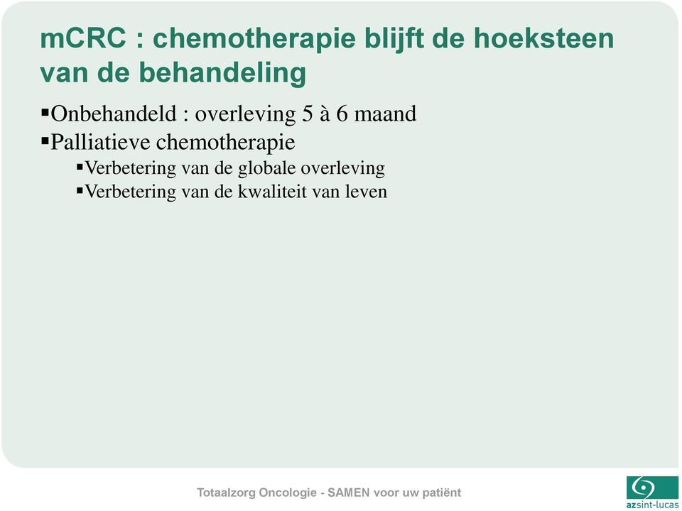 Palliatieve chemotherapie Verbetering van de