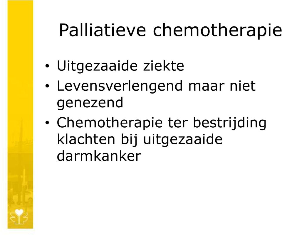 Chemotherapie ter bestrijding Chemotherapie