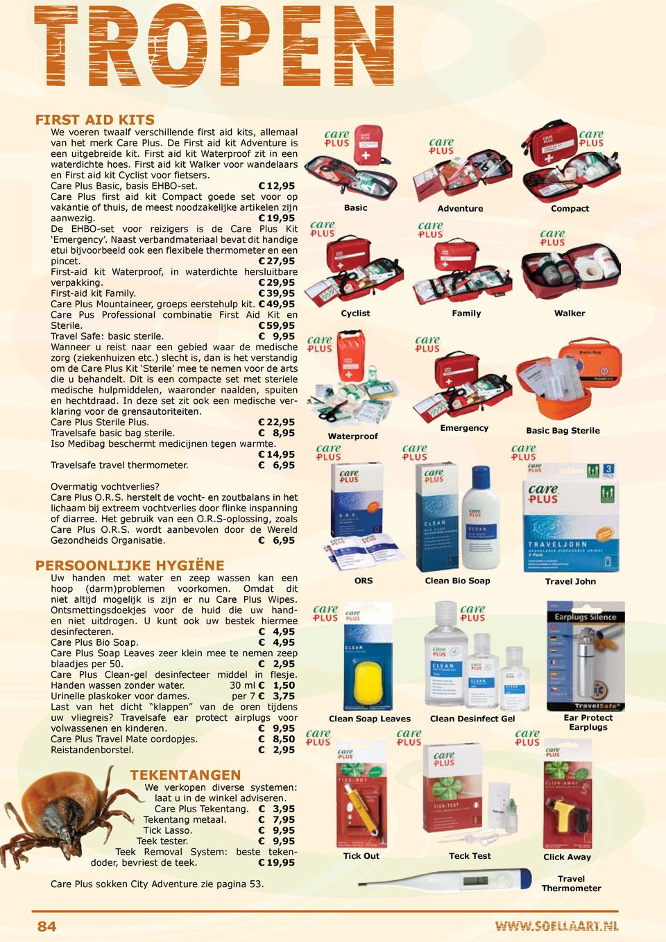 12,95 Care Plus first aid kit Compact goede set voor op vakantie of thuis, de meest noodzakelijke artikelen zijn aanwezig. 19,95 De EHBO-set voor reizigers is de Care Plus Kit Emergency.